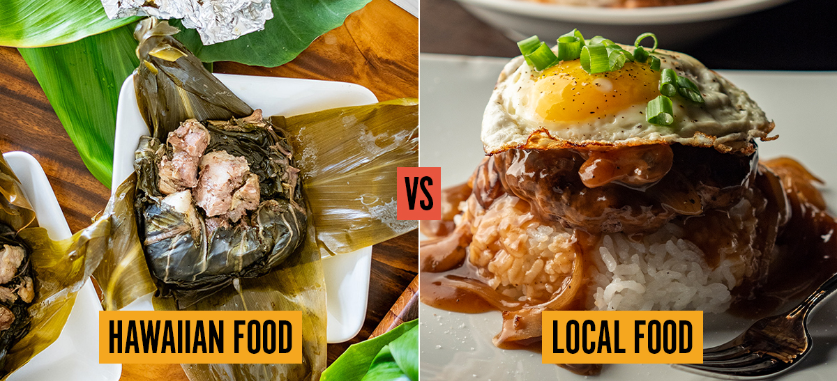two-panel comparison graphic labeled Hawaiian Food vs Local Food. Left shows lau lau wrapped in taro and ti leaves. Center shows a loco moco, a hamburger patty over white rice topped with brown gravy and a fried egg, garnished with green onions.